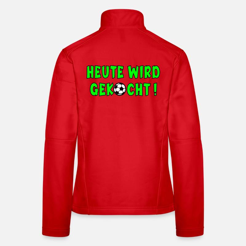 Fußball Sprüche Kochen Frauen Softshelljacke