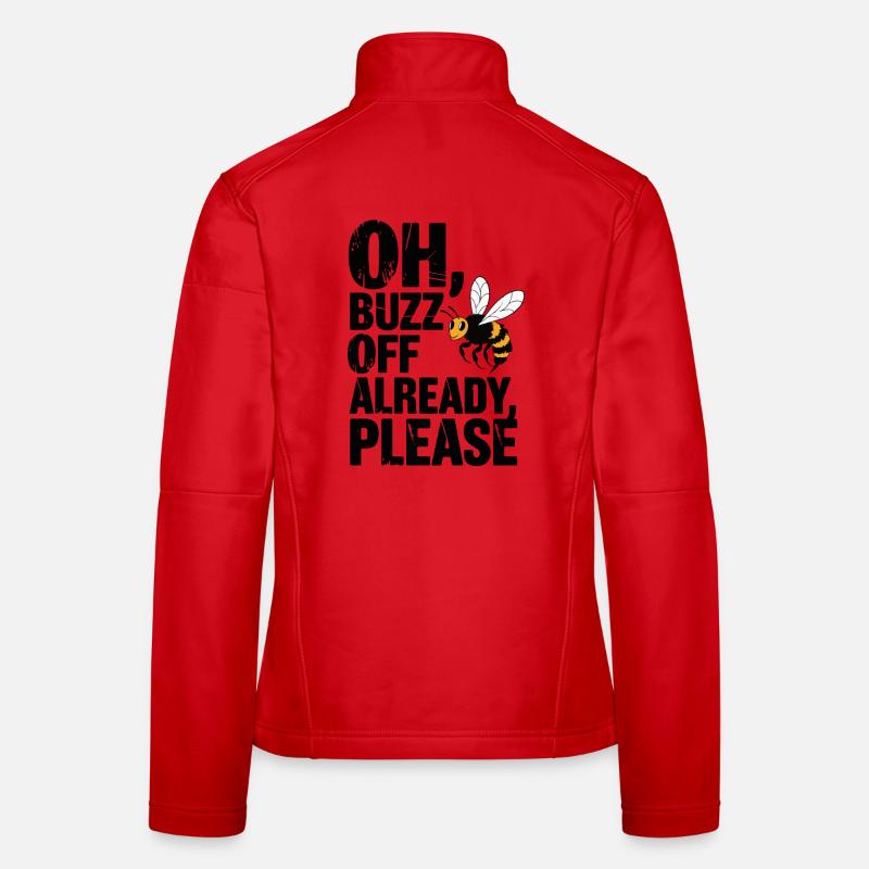 Buzz Off Funny Bee Sarcastic Quote Women's Softshell Jacket