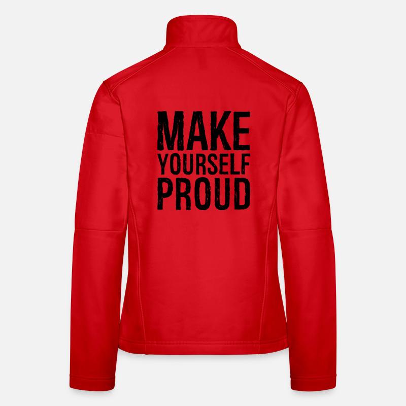 make yourself proud Women's Softshell Jacket
