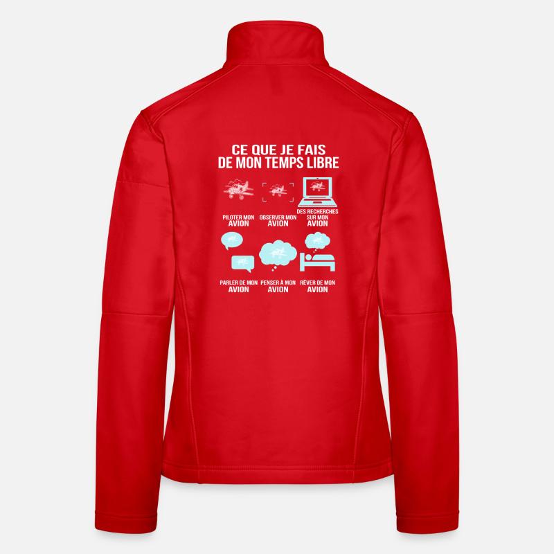 Ce que je fais de mon temps libre Passion Avion  Veste en tissu softshell Femme