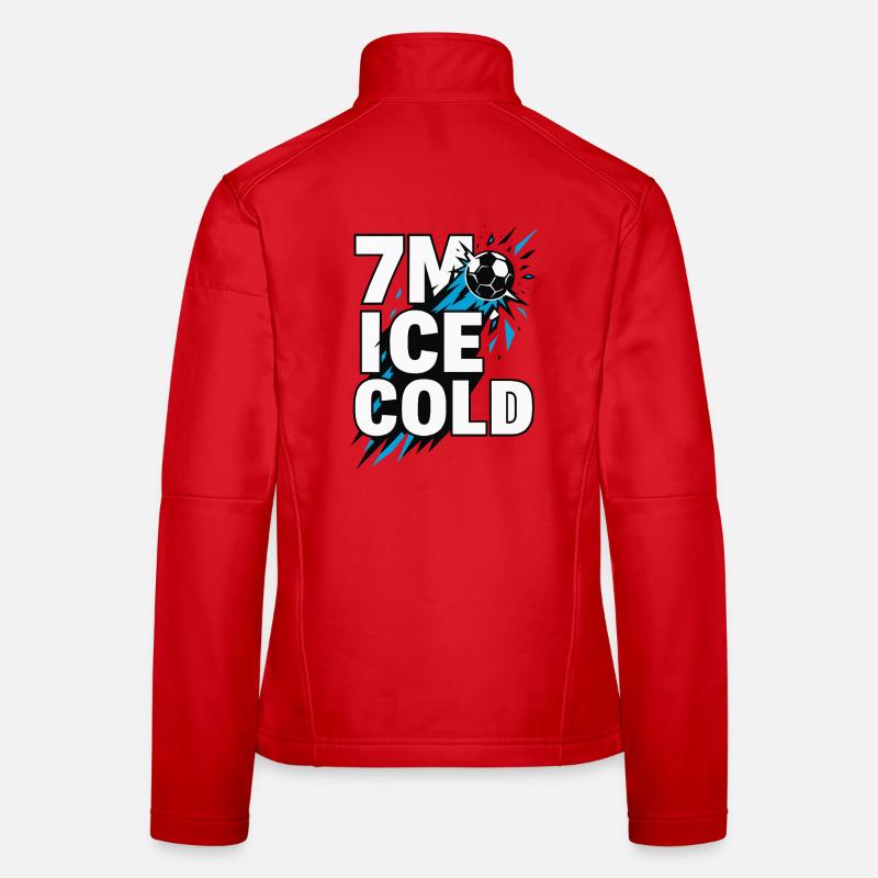 Handball 7 meters, I c e Cold, strong nerves Women's Softshell Jacket