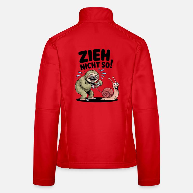 Sloth Snail Saying, Don't Pull Like That Women's Softshell Jacket