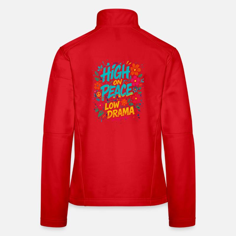 high on peace, low drama spruch - Frauen Softshelljacke - Rot