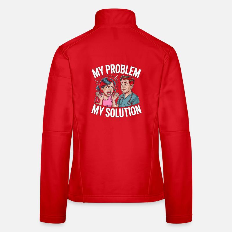 Nurse Practitioner My Problem My Pictogram Dad Mom Women's Softshell Jacket