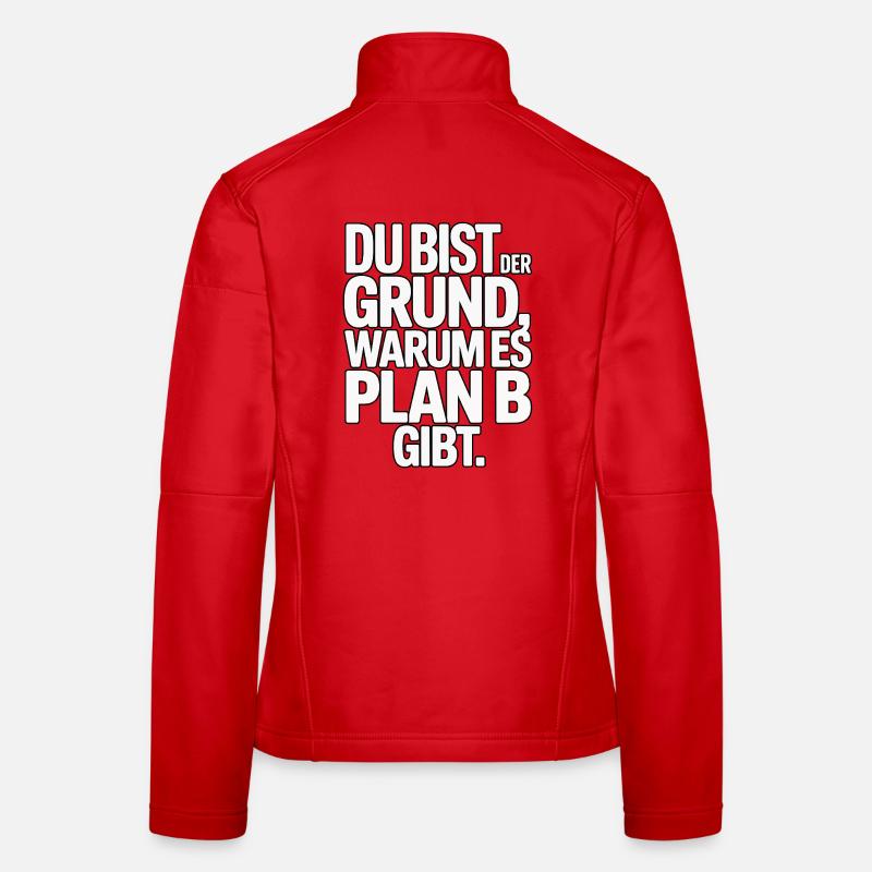 You're the reason there's a plan B Women's Softshell Jacket