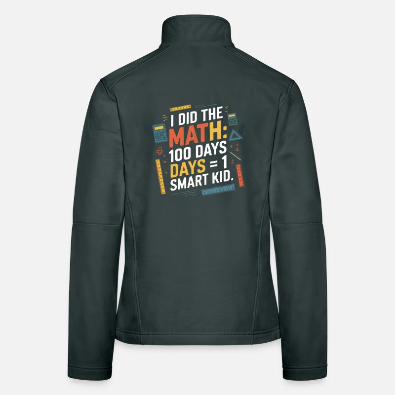 Math Milestone: 100 Days = A Smart Child Women's Softshell Jacket