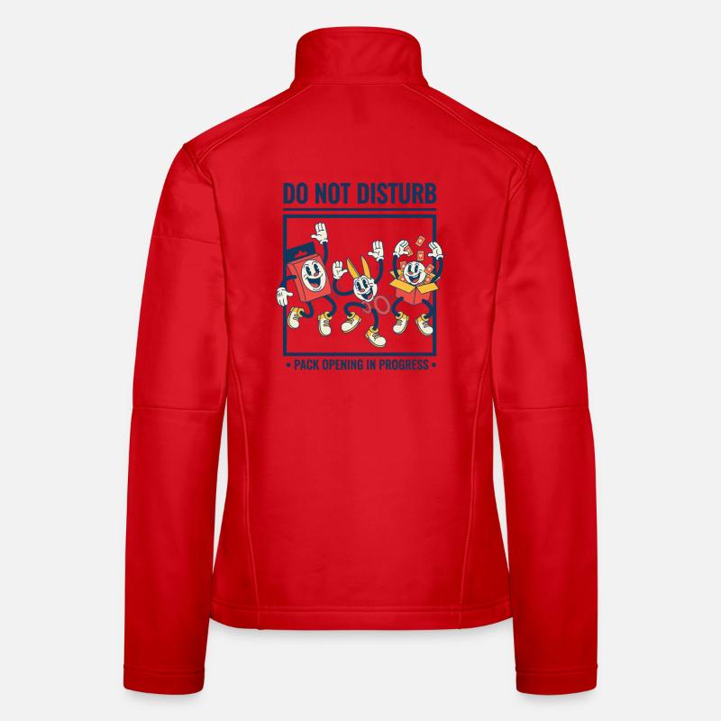 Do Not Disturb Pack Opening In Progress trading Women's Softshell Jacket