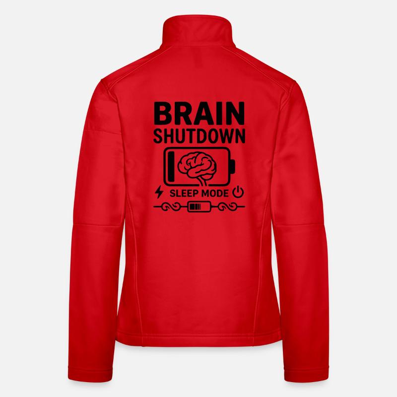 Brain Shutdown Sleep Mode Humor Battery Empty Women's Softshell Jacket