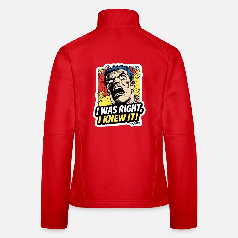 J’avais raison, je le savais, comique Veste en tissu softshell Femme