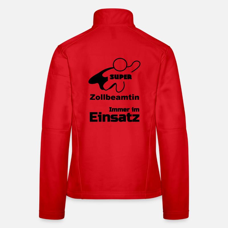 Super Zollbeamtin Zoll, Beamte, Beruf, Geschenk - Frauen Softshelljacke - Rot