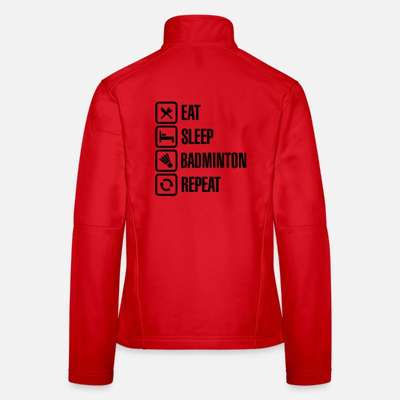 Eat Sleep Badminton Repeat Veste en tissu softshell Femme