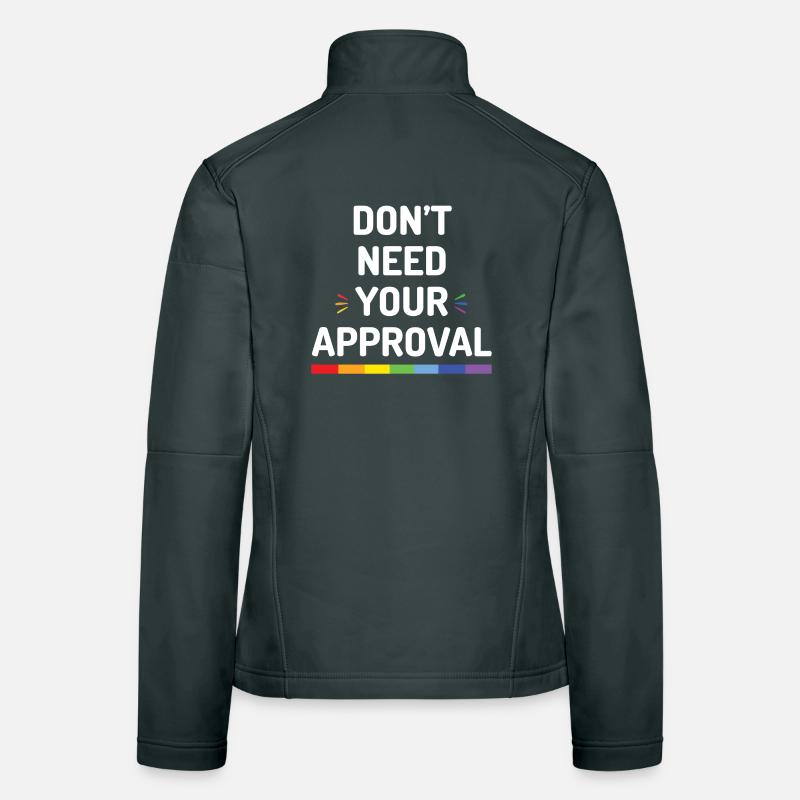 Don't Need Your Approval Women's Softshell Jacket