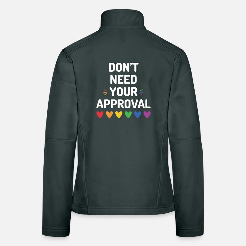 Don't Need Your Approval Women's Softshell Jacket