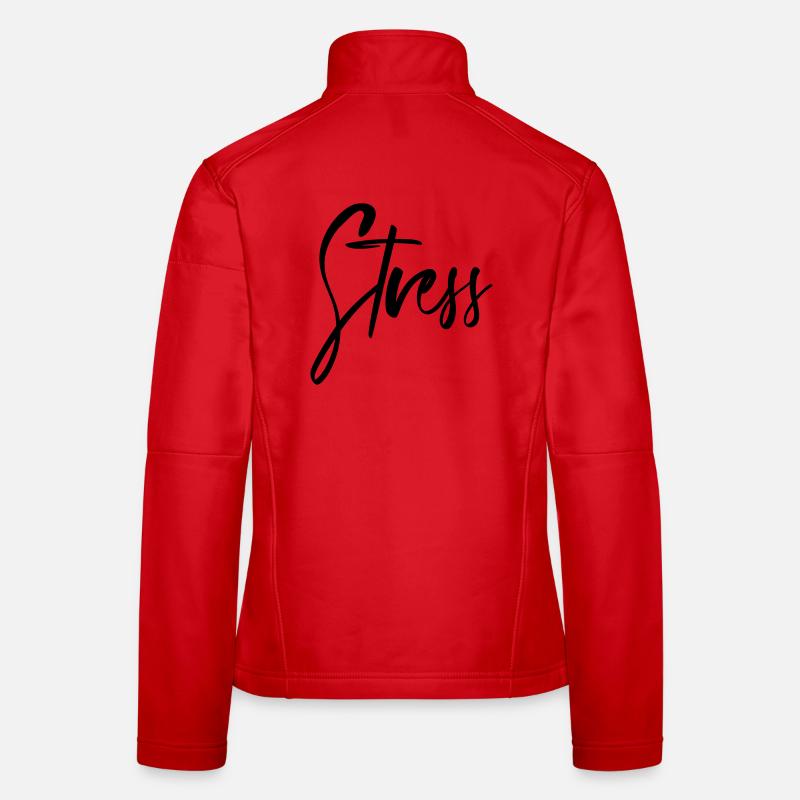 Stress Sprüche - KÖRPER EMOTION ACHTSAMKEIT Frauen Softshelljacke