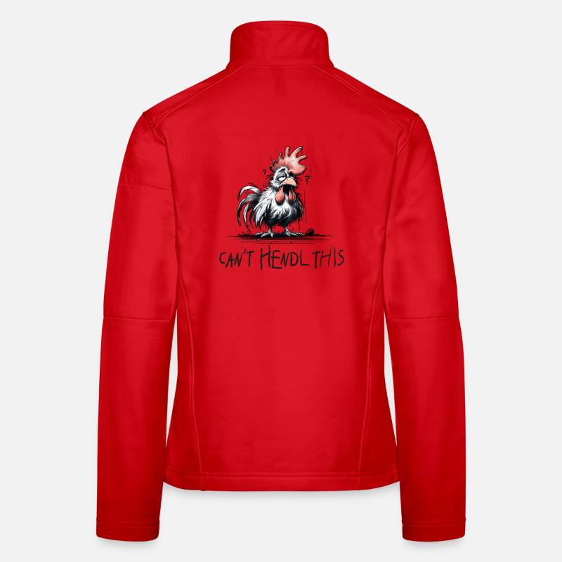 can t hendl this - will hendl this, Hühner, Hahn - Frauen Softshelljacke - Rot