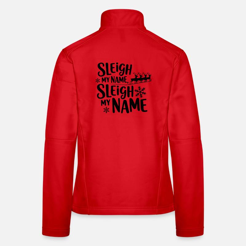 Sleigh My Name Women's Softshell Jacket