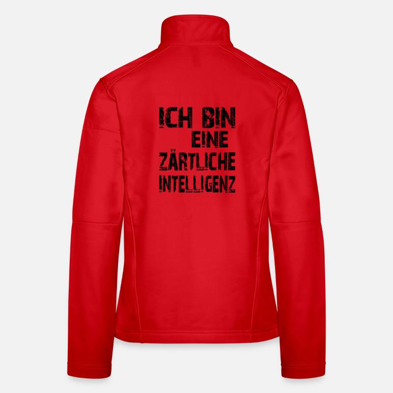 KI Spruch Ich bin eine zärtliche Intelligenz Frauen Softshelljacke