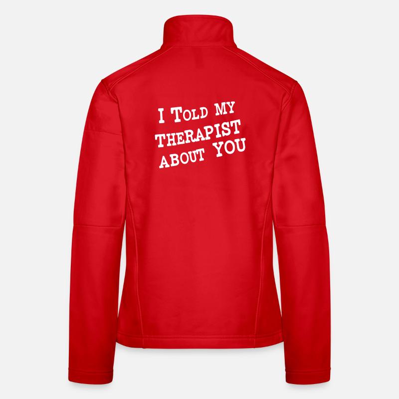 J’ai parlé de toi à mon thérapeute Veste en tissu softshell Femme