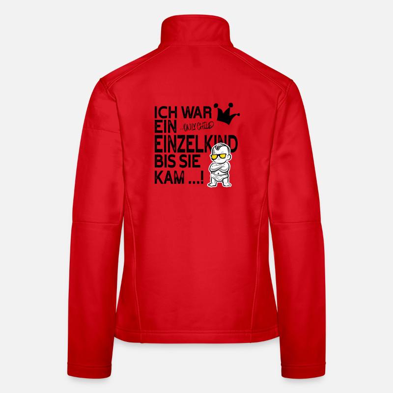 Ich war ein Einzelkind bis sie kam Frauen Softshelljacke