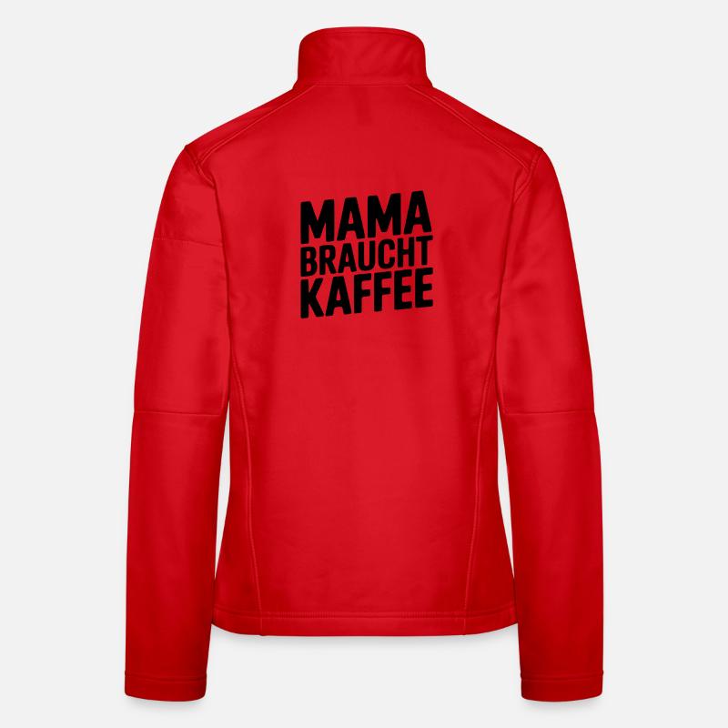 Ohne Kaffee? Ohne Mama! - Frauen Softshelljacke - Rot