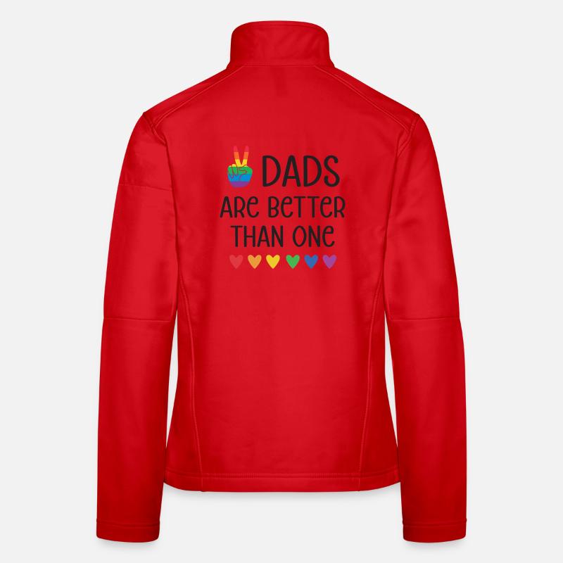 LGBTQ Pride Month - Zwei Väter sind besser als einer Frauen Softshelljacke