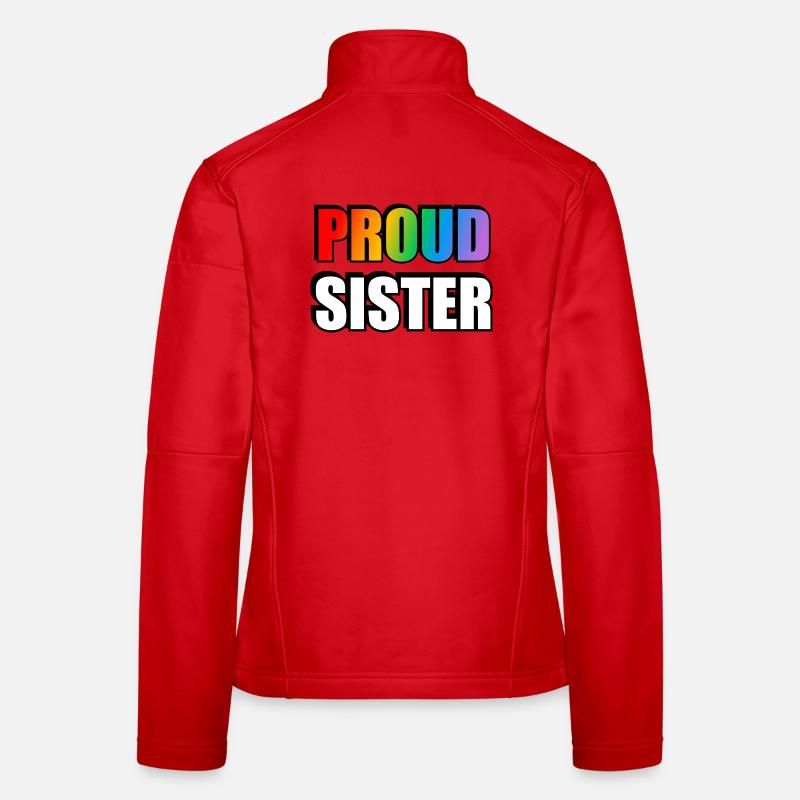 Proud Sister Pride Rainbow LGBT Ally Women's Softshell Jacket