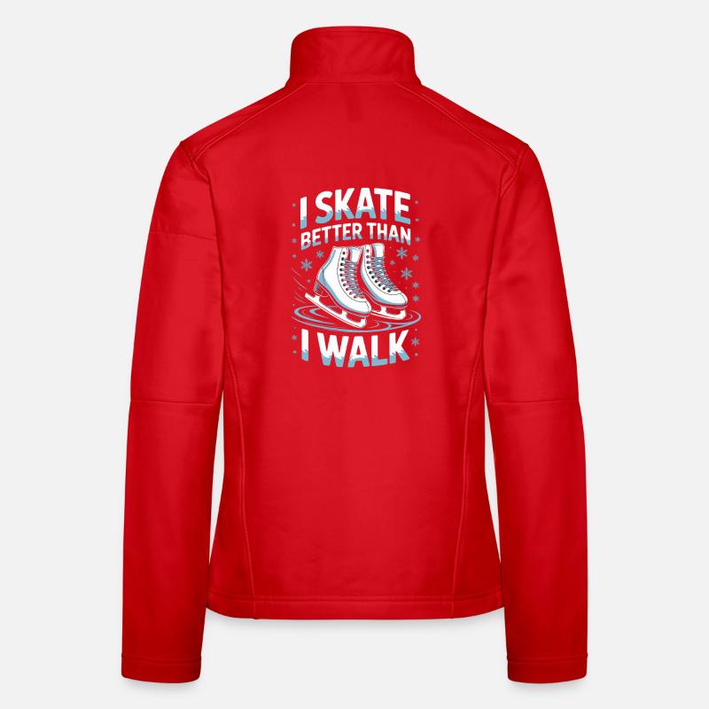 Ich Skate Besser Als Ich Gehe Eislaufen Spruch Frauen Softshelljacke