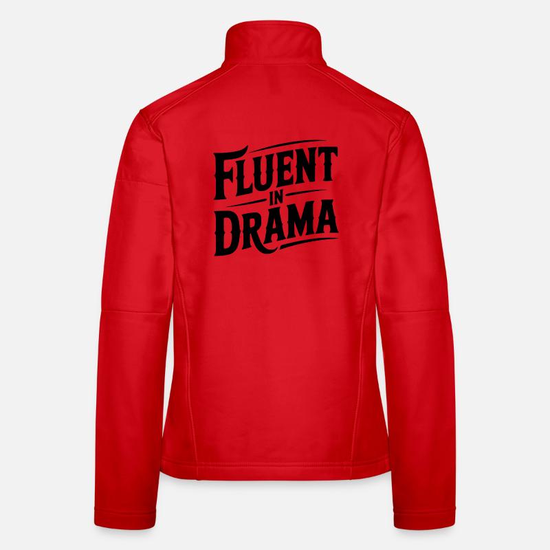 Fluent in Drama Women's Softshell Jacket