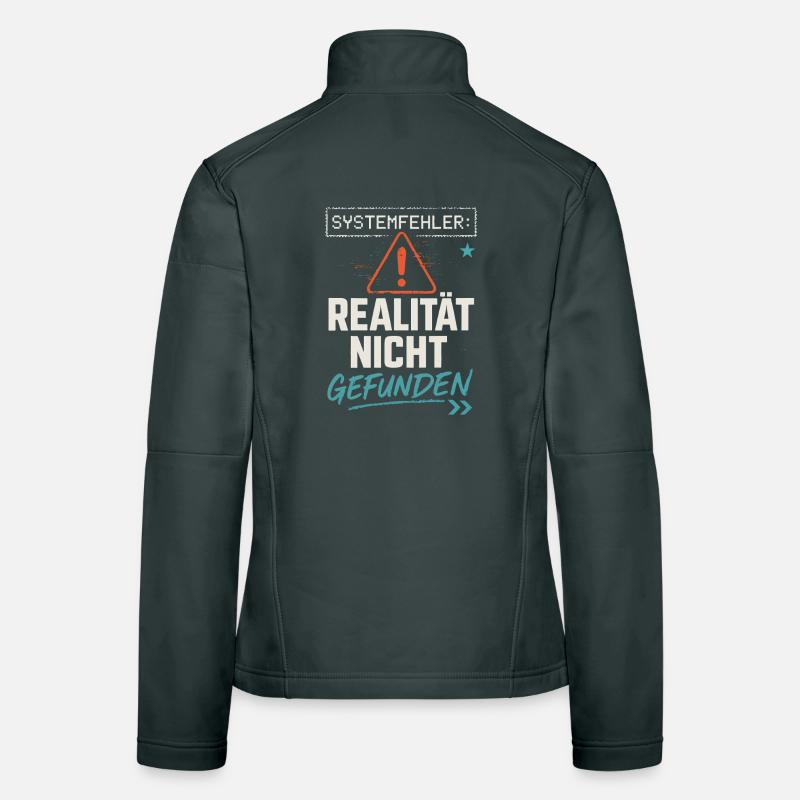 System Error - Reality Not Found - Office Saying Women's Softshell Jacket