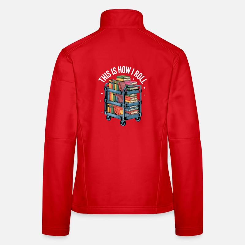  This Is How I Roll Buchwagen Bibliothek Lesen Frauen Softshelljacke