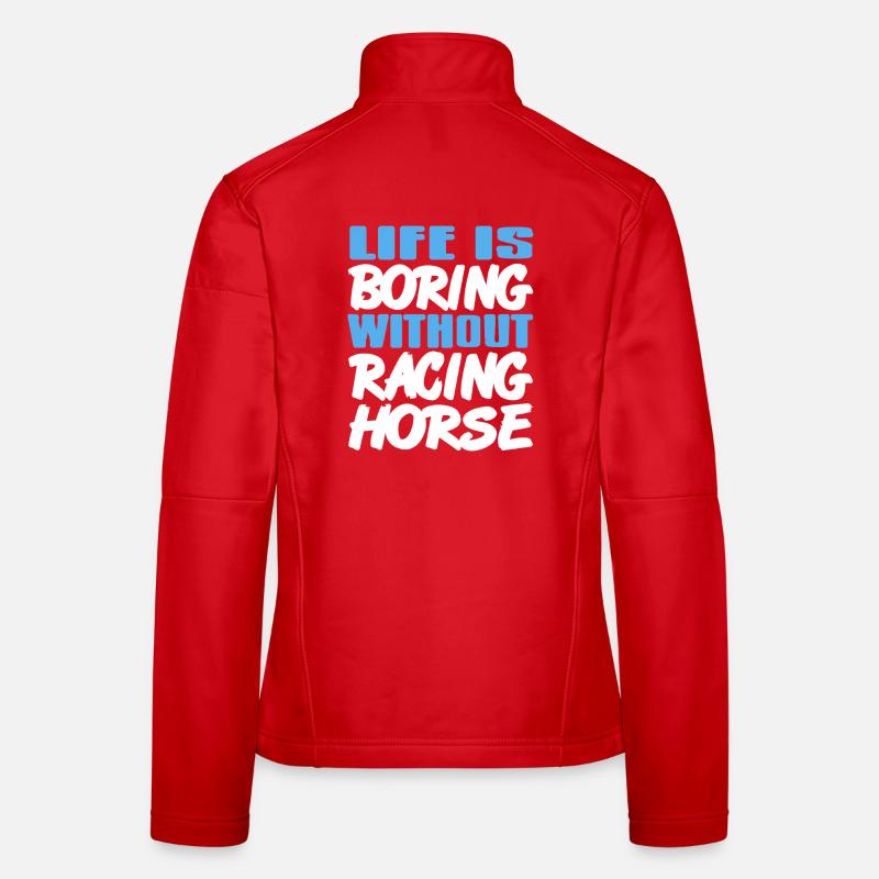L’ennui prend fin quand il y a du plaisir dans les courses de chevaux Veste en tissu softshell Femme