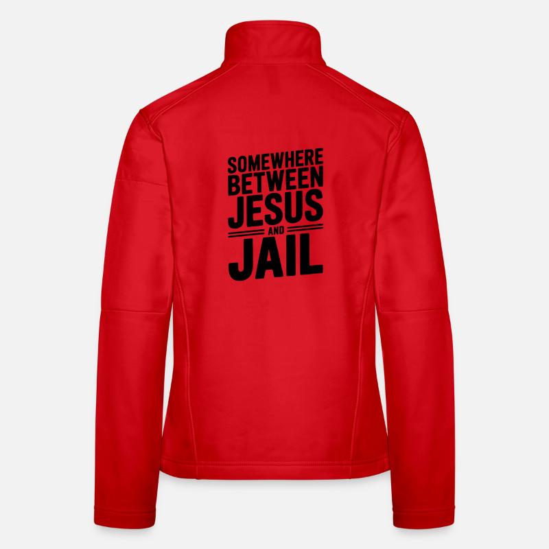 Somewhere Between Jesus and Jail Women's Softshell Jacket