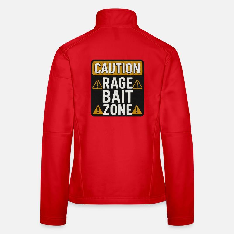 Caution Rage Zone, Funny Sarcastic Saying  Women's Softshell Jacket