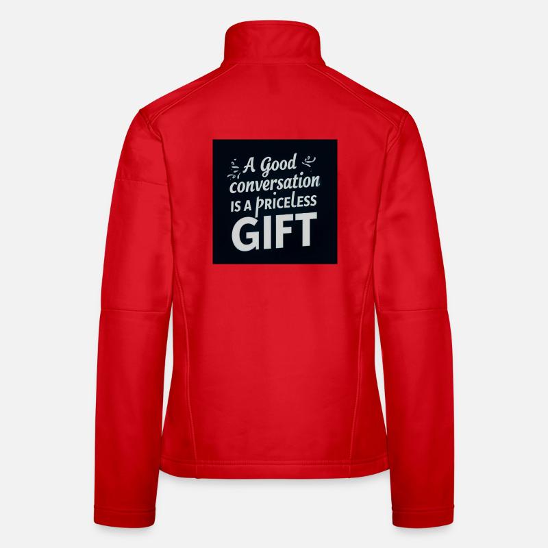 A Good Conversation is a Precious Gift Women's Softshell Jacket