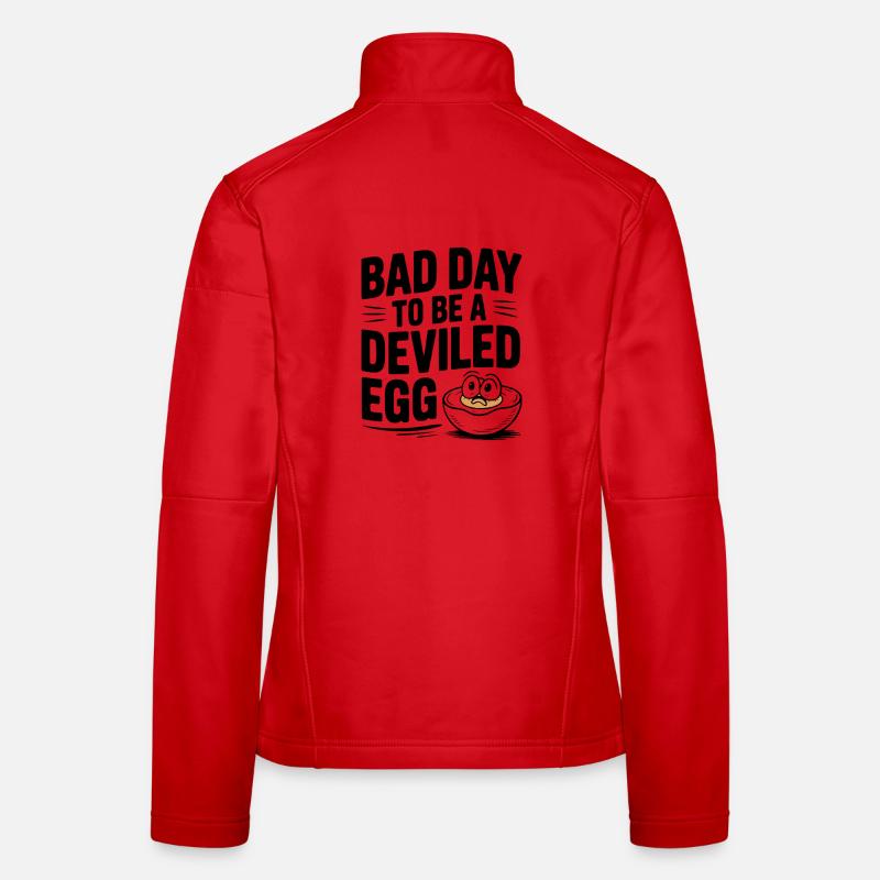 Bad Day to Be a Deviled Egg Women's Softshell Jacket