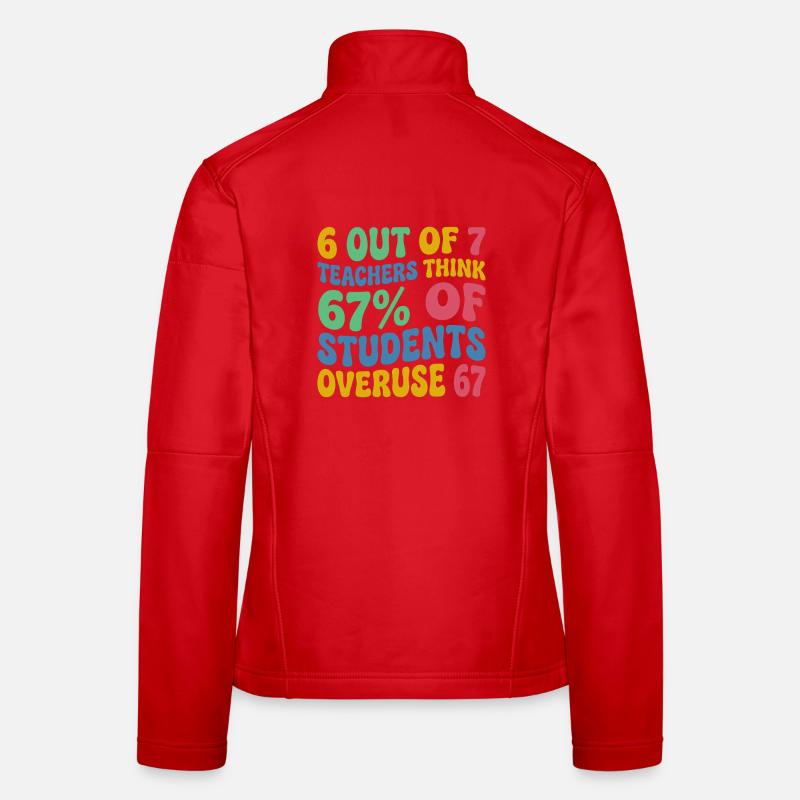 6 enseignants sur 7 : 67 % de surutilisation 67 école de mèmes Veste en tissu softshell Femme