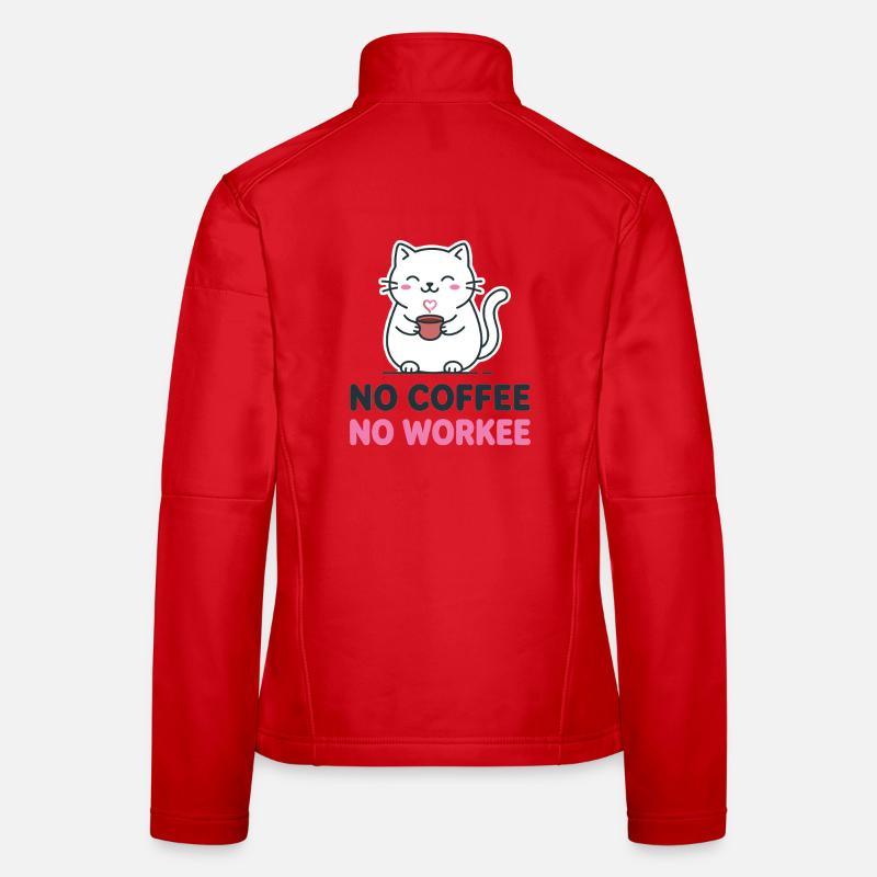 No coffee, no work. Women's Softshell Jacket
