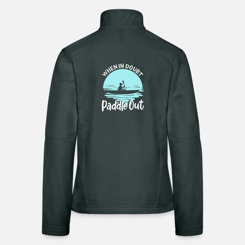 When In Doubt Paddle Out Kayaking Canoe Tee Design Frauen Softshelljacke