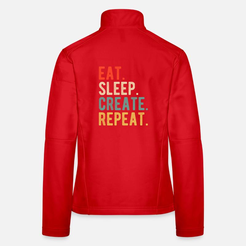 Eat Sleep Create Repeat Retro Design for Creatives Women's Softshell Jacket