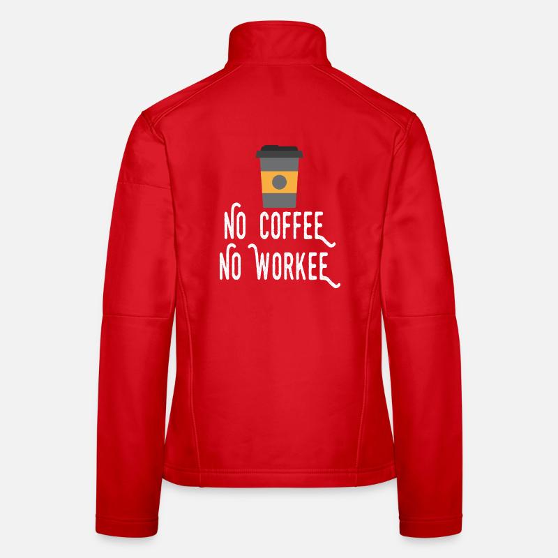 Pas de café, pas de workee Veste en tissu softshell Femme