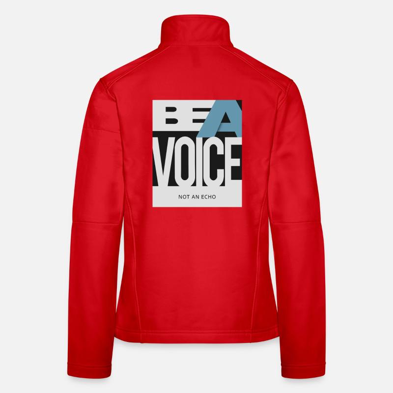 Be a Voice – Not an Echo Frauen Softshelljacke