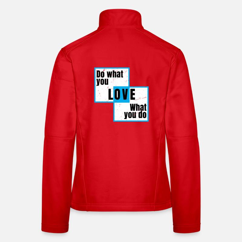 Fais ce que tu aimes, ce que tu fais Veste en tissu softshell Femme