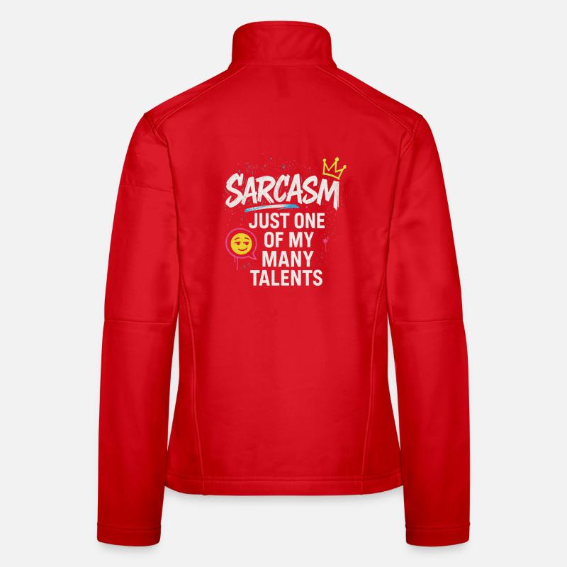 Funny Sarcastic Sarcasm Gift Frauen Softshelljacke