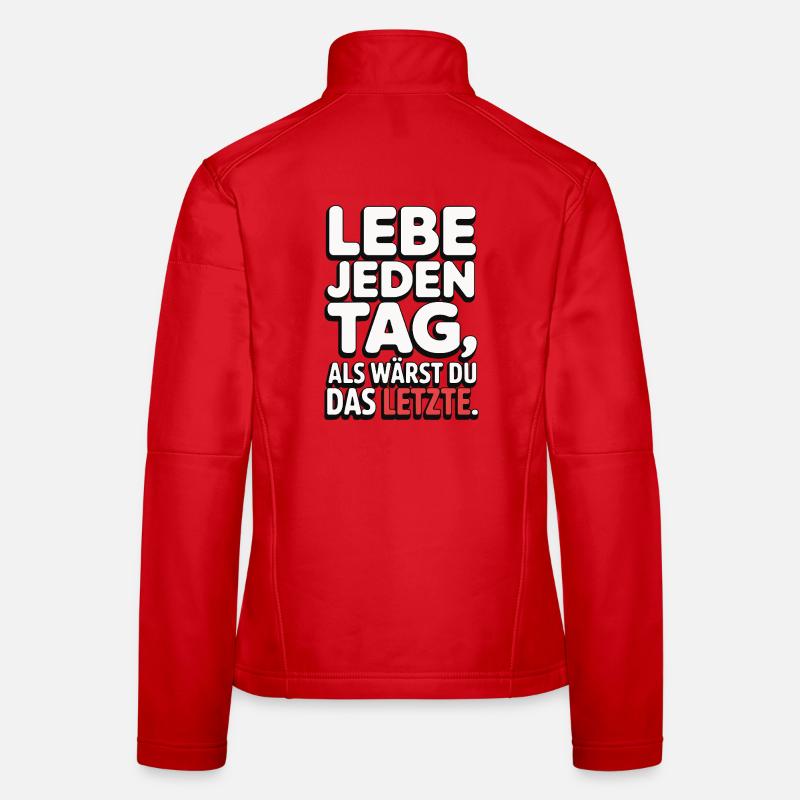 Vis chaque jour comme si tu étais le dernier Veste en tissu softshell Femme