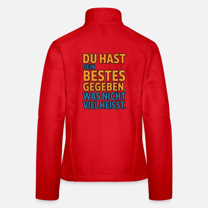 You did your best, which doesn't mean much Women's Softshell Jacket