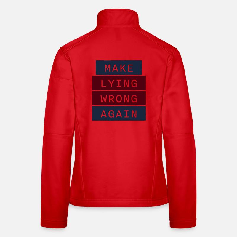 Make Lying Wrong Again Political Statement Logo Women's Softshell Jacket