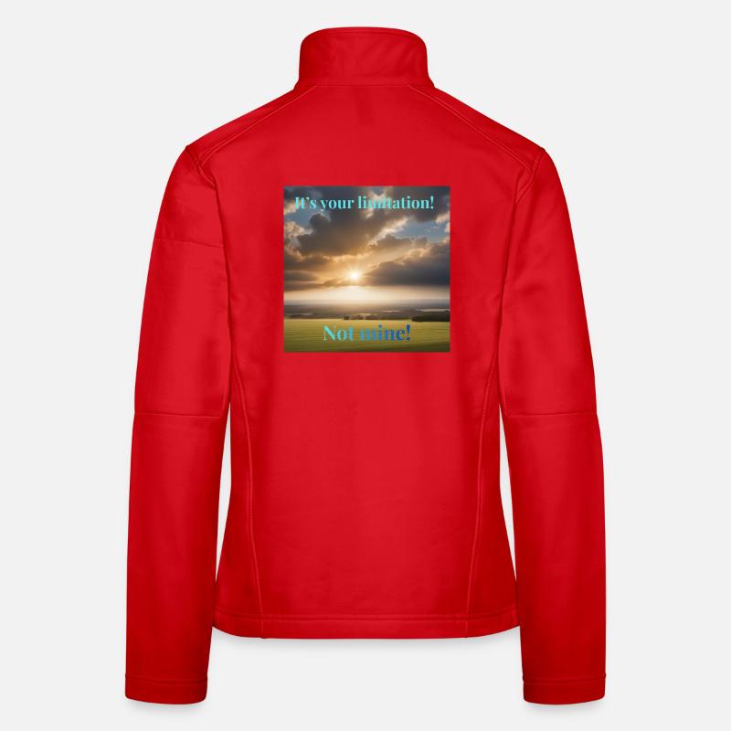 It's your limitation. Not mine - Frauen Softshelljacke - Rot