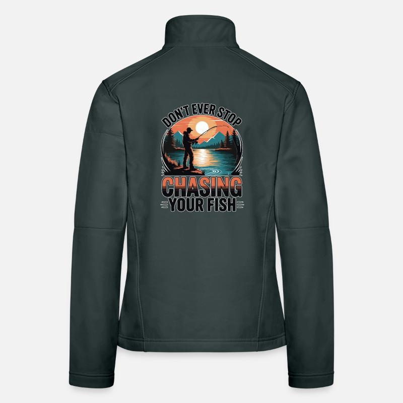 Don't Ever Stop Chasing Your Fish Women's Softshell Jacket