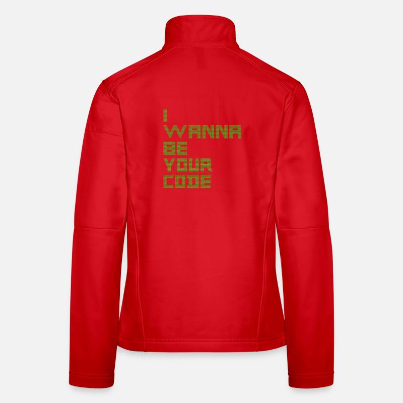 I WANT TO BE YOUR CODE - Binary Geek Humor Women's Softshell Jacket