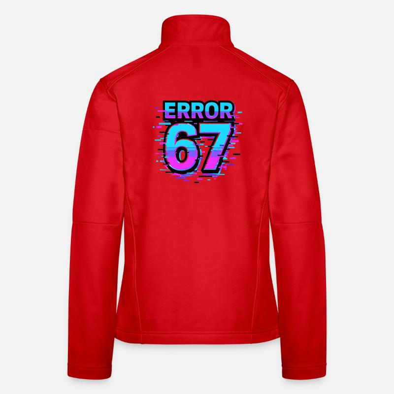 Error 67 Six Seven Glitch Cyber Meme Geschenkidee Frauen Softshelljacke